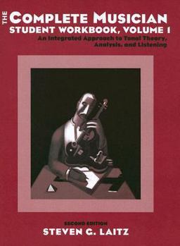 Paperback The Complete Musician Student Workbook: An Integrated Approach to Tonal Theory, Analysis, and Listeningvolume I [With CD] Book