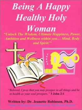Paperback Being A Happy Healthy Holy Woman Book