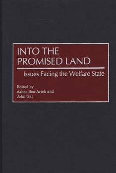 Hardcover Into the Promised Land: Issues Facing the Welfare State Book