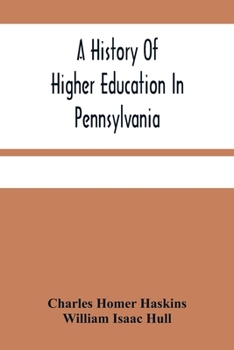 Paperback A History Of Higher Education In Pennsylvania Book