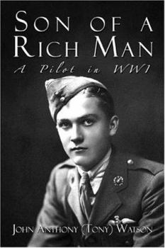 Paperback Son of a Rich Man: A Pilot in Wwi Book