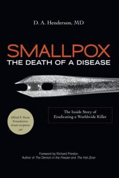 Hardcover Smallpox: The Death of a Disease: The Inside Story of Eradicating a Worldwide Killer Book