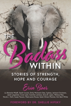 Paperback The Badass Within: Stories of Strength, Hope and Courage Book