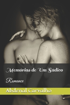 Paperback Mem?rias de Um S?dico: Romance [Portuguese] Book