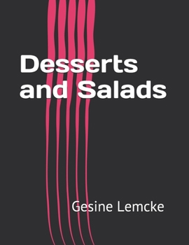 Desserts and Salads