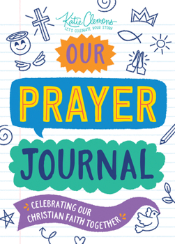 Paperback Our Prayer Journal: Celebrating Our Christian Faith Together Book