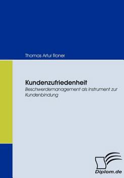 Paperback Kundenzufriedenheit: Beschwerdemanagement als Instrument zur Kundenbindung [German] Book