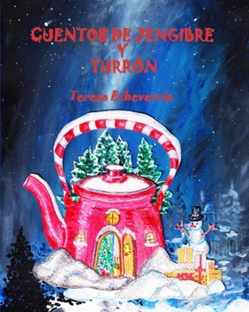 Paperback Cuentos de Jengibre y Turrón [Spanish] Book