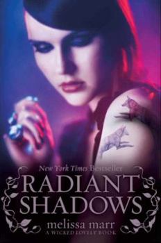 Radiant Shadows - Book #4 of the Wicked Lovely