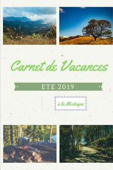 Paperback Carnet de Vacances - Eté 2019 - à la Montagne [French] Book