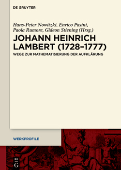 Hardcover Johann Heinrich Lambert (1728-1777): Wege Zur Mathematisierung Der Aufklärung [German] Book