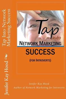 Paperback Tap Into Network Marketing Success: (for Introverts) Book