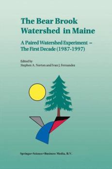 Paperback The Bear Brook Watershed in Maine: A Paired Watershed Experiment: The First Decade (1987-1997) Book