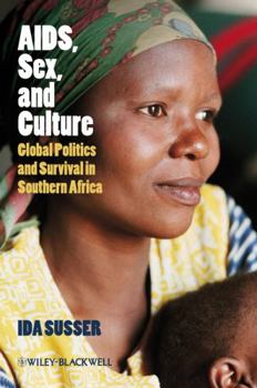 Hardcover Aids, Sex, and Culture: Global Politics and Survival in Southern Africa Book