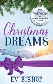 Christmas Dreams - Book #5 of the Soul Sisters at Cedar Mountain Lodge
