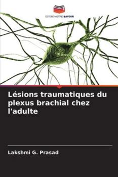 Paperback Lésions traumatiques du plexus brachial chez l'adulte [French] Book