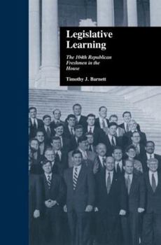 Paperback Legislative Learning: The 104th Republican Freshmen in the House Book
