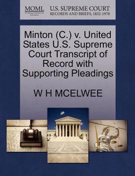 Paperback Minton (C.) V. United States U.S. Supreme Court Transcript of Record with Supporting Pleadings Book