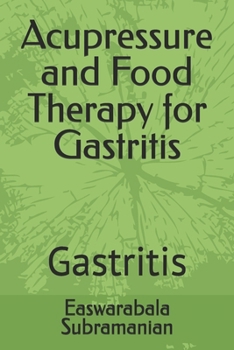 Paperback Acupressure and Food Therapy for Gastritis: Gastritis Book