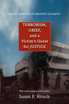 Paperback In the Moment of Greatest Calamity: Terrorism, Grief, and a Victim's Quest for Justice - New Edition Book