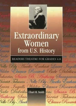 Extraordinary Women from U.S. History: Readers Theatre for Grades 4-8 (Readers Theatre)