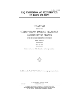 Iraq stabilization and reconstruction : U.S. policy and plans