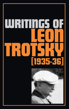 Paperback Writings of Trotsky, Leon (1935-36) Book