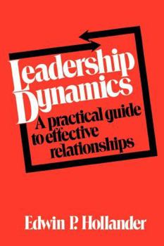 Paperback Leadership Dynamics: A Practical Guide to Effective Relationships Book