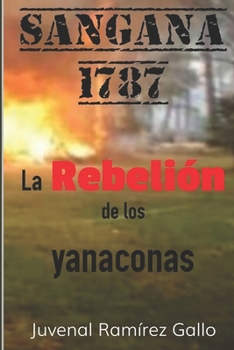 Paperback Sangana 1787: La rebelión de los yanaconas [Spanish] Book