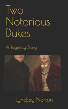 Paperback Two Notorious Dukes: A Regency Story Book