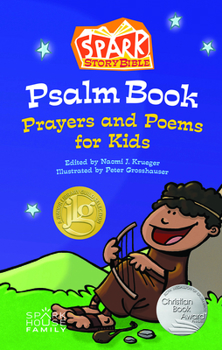 Hardcover Spark Story Bible Psalm Book: Prayers and Poems for Kids Book