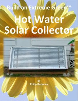 Paperback Build an Extreme Green Solar Hot Water Heater Book