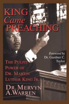 Paperback King Came Preaching: The Pulpit Power of Dr. Martin Luther King Jr. Book