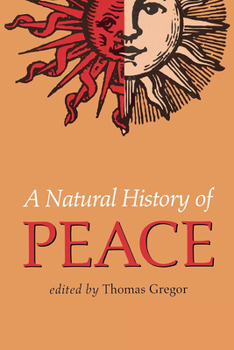 Paperback A Natural History of Peace: With Commentary Book