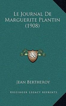 Paperback Le Journal De Marguerite Plantin (1908) [French] Book