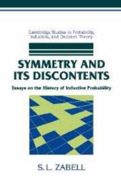 Electronics Symmetry and Its Discontents: Essays on the History of Inductive Probability Book