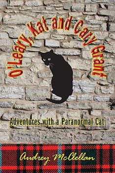 Paperback O'Leary, Kat and Cary Grant: Adventures with a Paranormal Cat Book