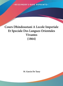 Hardcover Cours Dhindoustani A Lecole Imperiale Et Speciale Des Langues Orientales Vivantes (1864) [French] Book