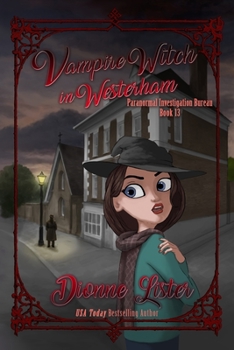 Vampire Witch in Westerham: Paranormal Investigation Bureau Cozy Mystery Series Book 13 (Paranormal Investigation Bureau Cosy Mystery) - Book #13 of the Paranormal Investigation Bureau