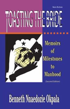 Paperback Toasting the Bride: Memoirs of Milestones to Manhood Book