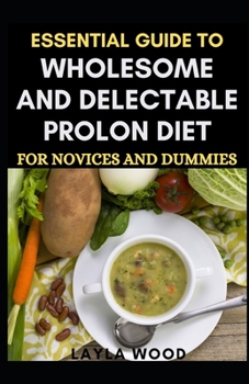 Essential Guide To Wholesome And Delectable Prolon Diet For Novices And Dummies