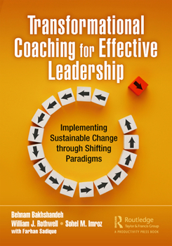 Paperback Transformational Coaching for Effective Leadership: Implementing Sustainable Change through Shifting Paradigms Book