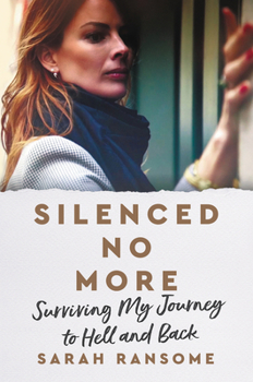 Hardcover Silenced No More: Surviving My Journey to Hell and Back Book