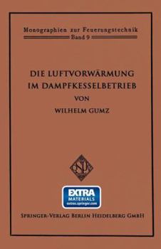 Paperback Die Luftvorwärmung Im Dampfkesselbetrieb [German] Book