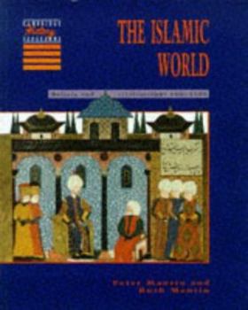 Paperback The Islamic World: Beliefs and Civilisations, 600-1600 Book