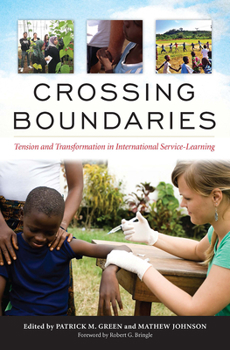 Paperback Crossing Boundaries: Tension and Transformation in International Service-Learning Book