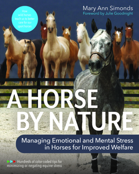 Paperback A Horse by Nature: Managing Emotional and Mental Stress in Horses for Improved Welfare Book