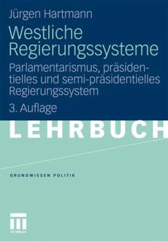 Paperback Westliche Regierungssysteme: Parlamentarismus, Präsidentielles Und Semi-Präsidentielles Regierungssystem [German] Book