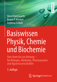 Paperback Basiswissen Physik, Chemie Und Biochemie: Vom Atom Bis Zur Atmung - Für Biologen, Mediziner, Pharmazeuten Und Agrarwissenschaftler [German] Book