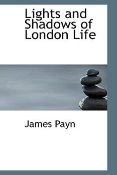 Paperback Lights and Shadows of London Life Book